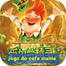 jogo do cafe mania